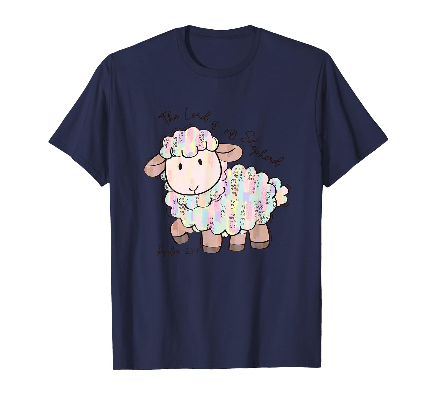 The Lord is My Shepherd Psalm 23:1 T-Shirt