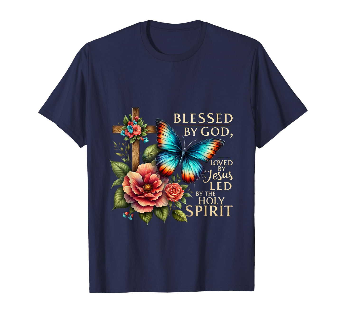 Blessed by God Loved by Jesus Led by the Holy Spirit T-Shirt