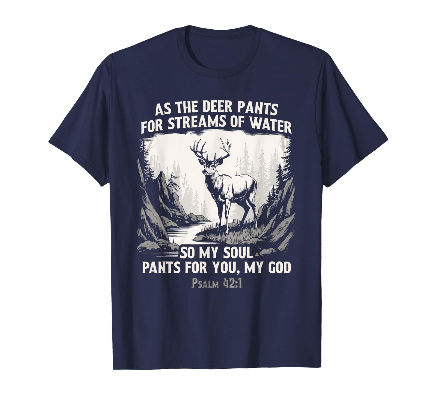 As The Deer Pants For Streams Of Water Christian Hunter T-Shirt