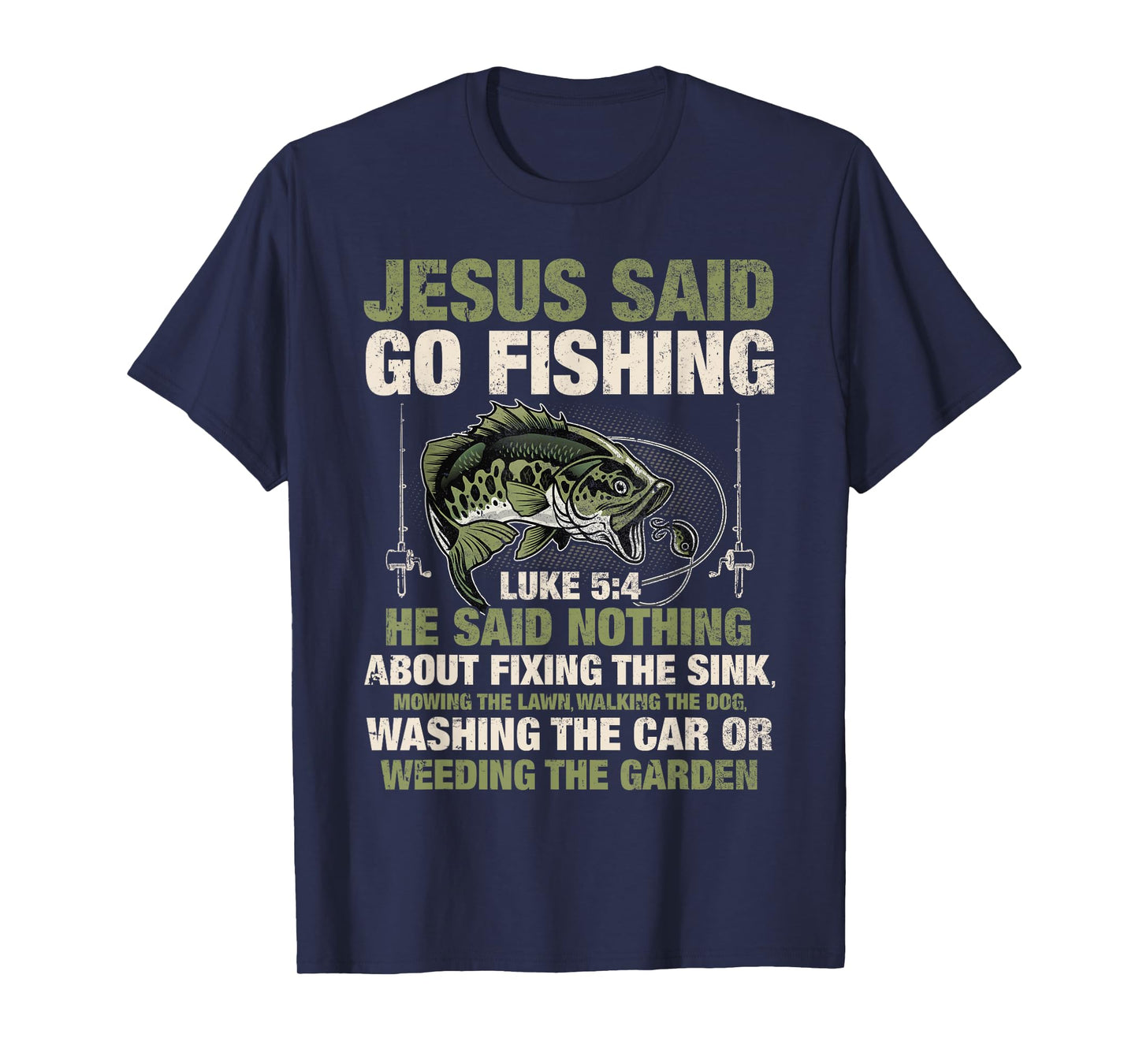 Jesus Said Go Fishing Fish Story Bible Angling Bass Fishing T-Shirt