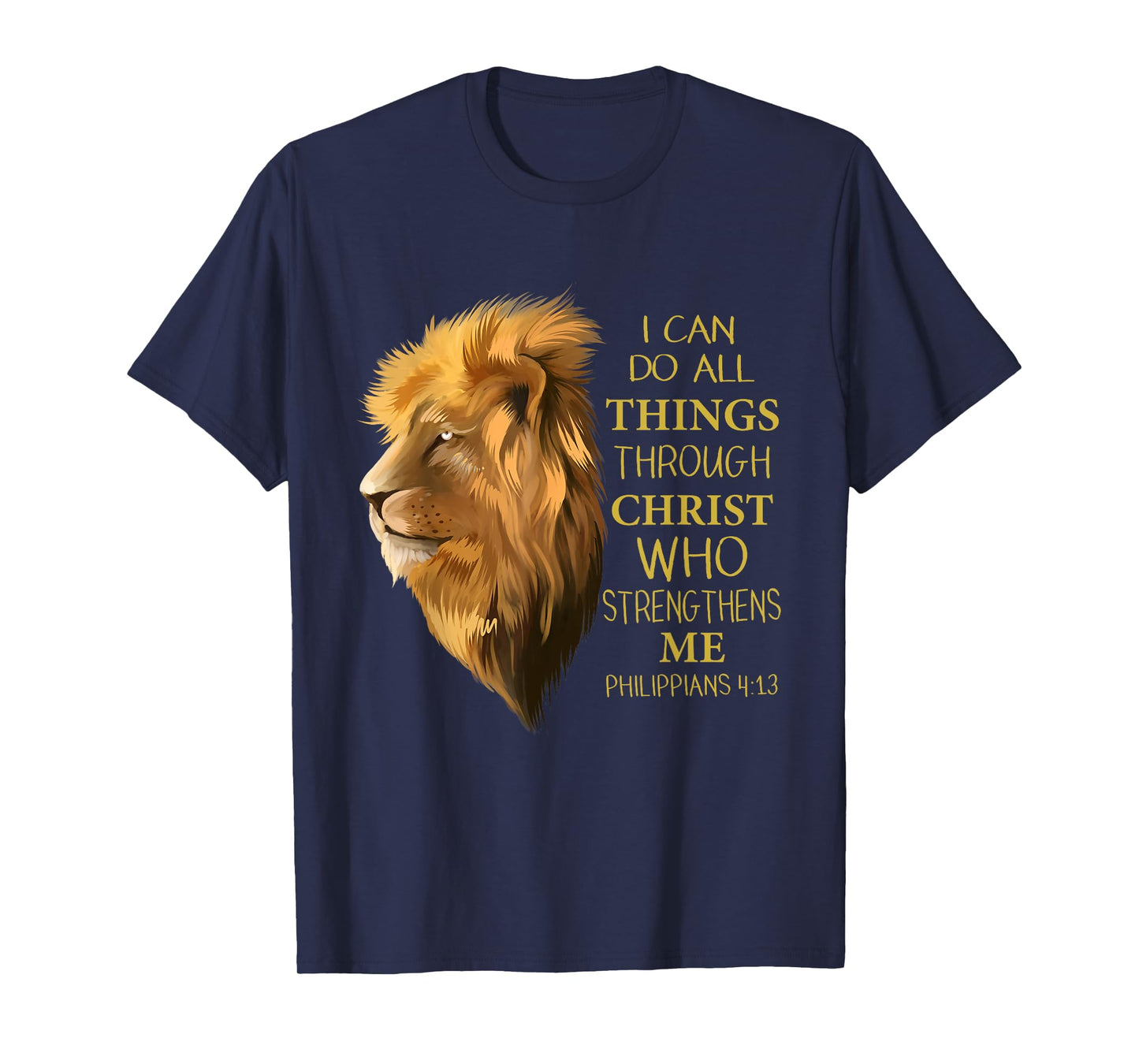 Philippians 4:13 Religious Lion Verses Funny Christian Gift T-Shirt