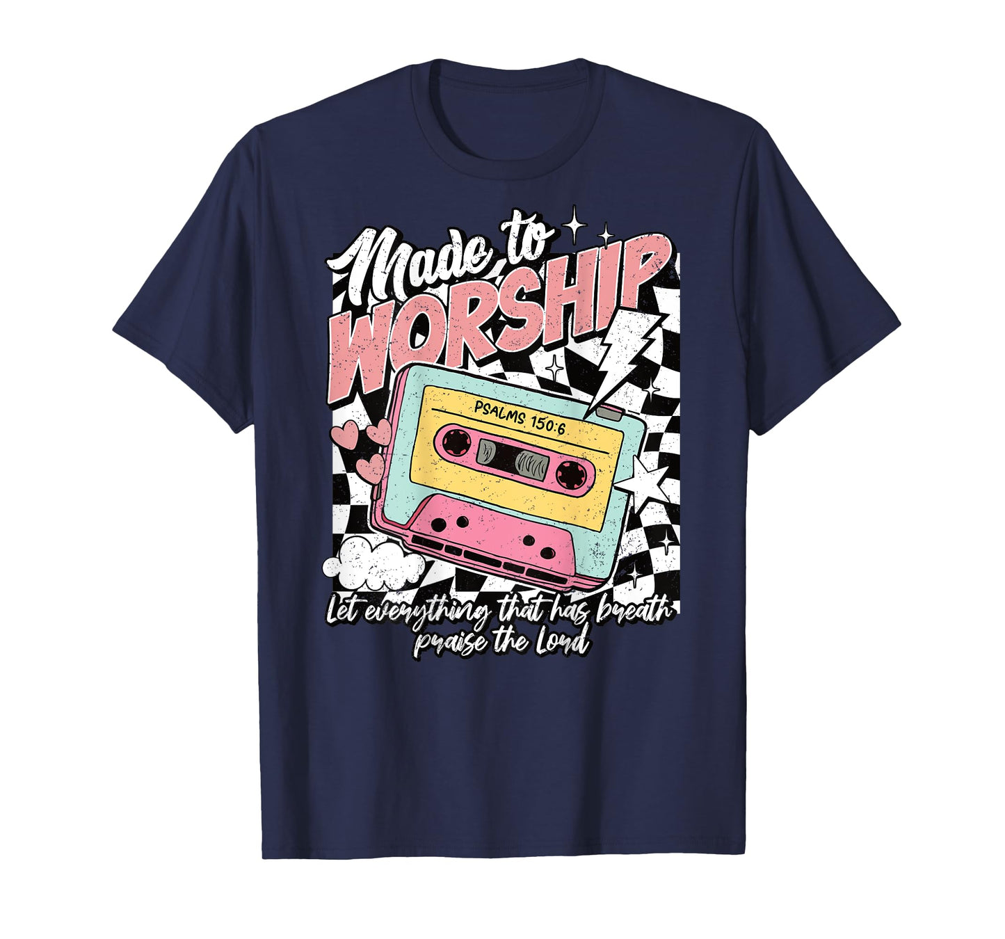 Retro Cassette Made to Worship Psalms 150:6 Christian Music T-Shirt