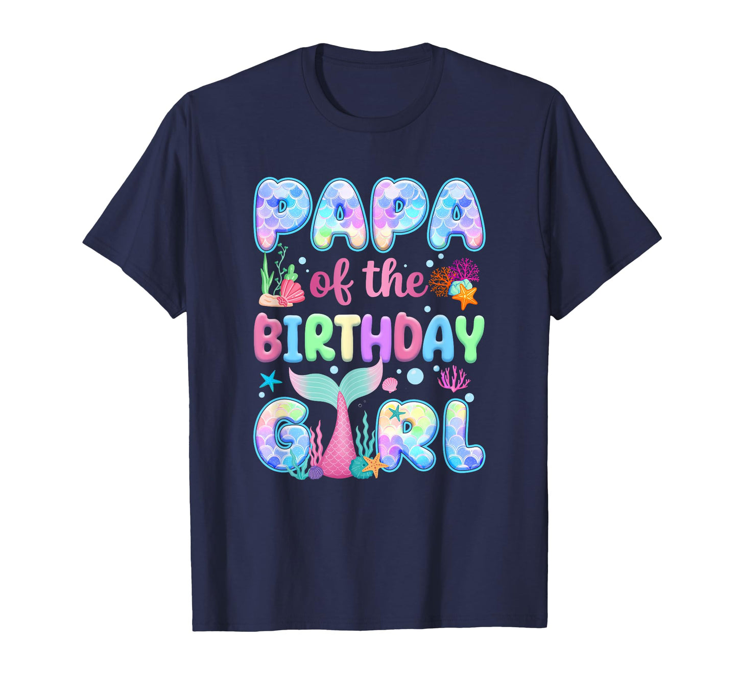 Papa Of The Birthday Mermaid Girl Family Matching Party T-Shirt
