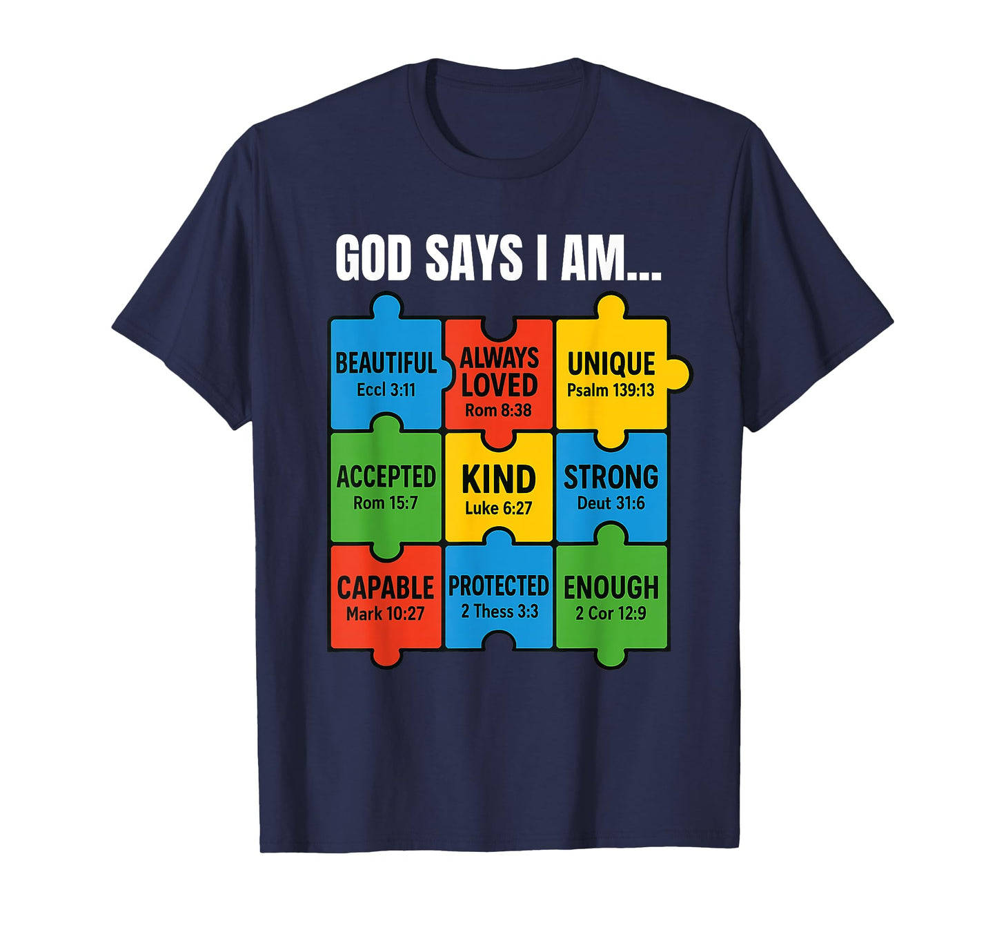 God Says I Am Autism Awareness Day Puzzle Pieces Christian T-Shirt