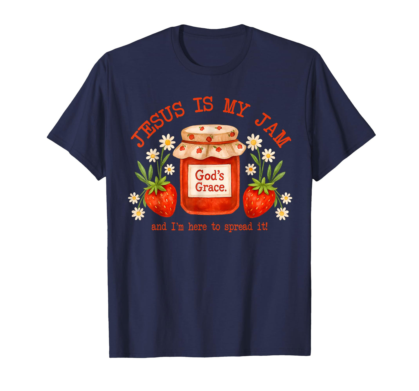 Christian Bible Verse Faith Strawberry Jesus is My Jam T-Shirt