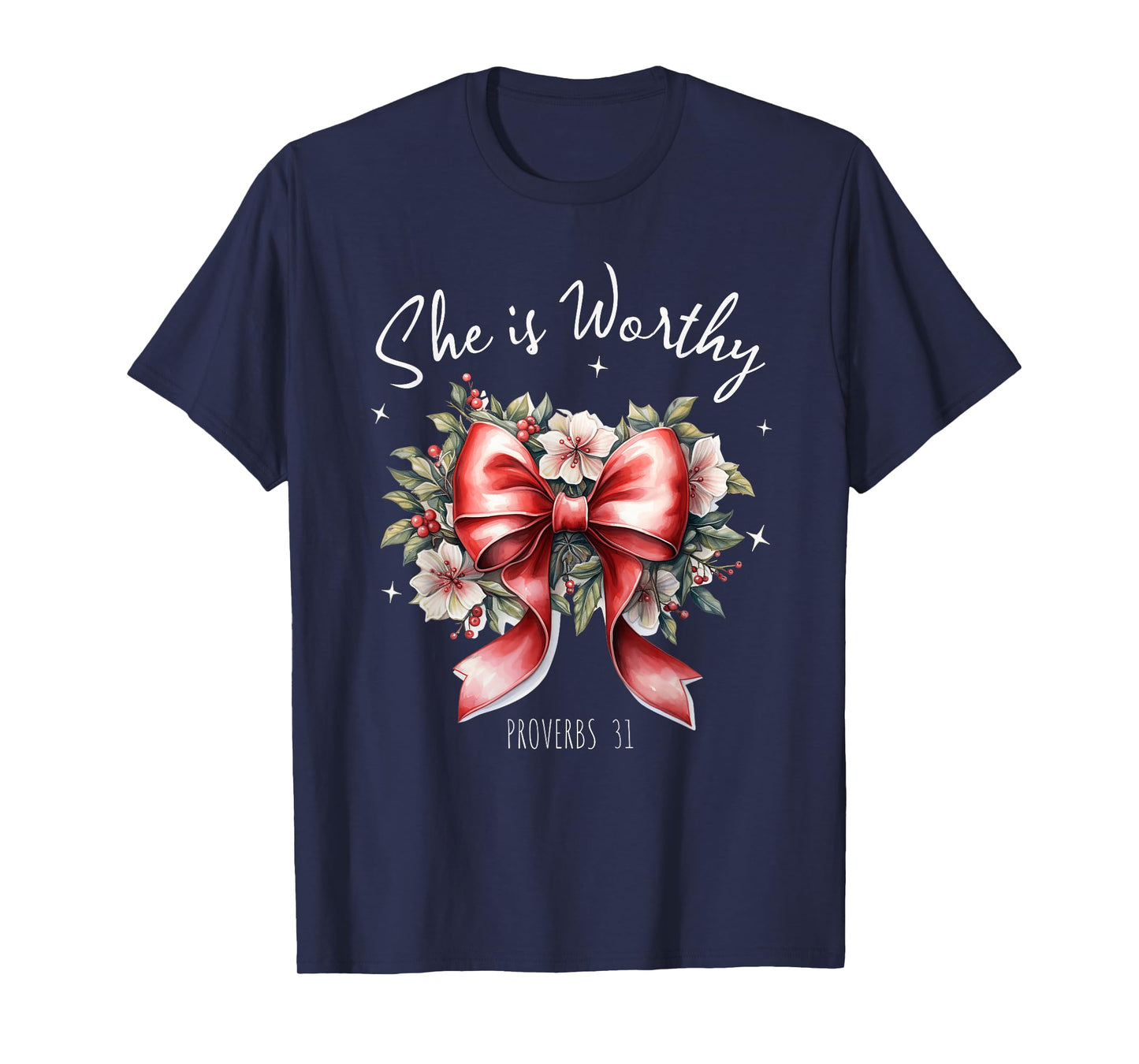 She is Worthy Beautiful Christmas Coquette Bow Proverbs 31 T-Shirt