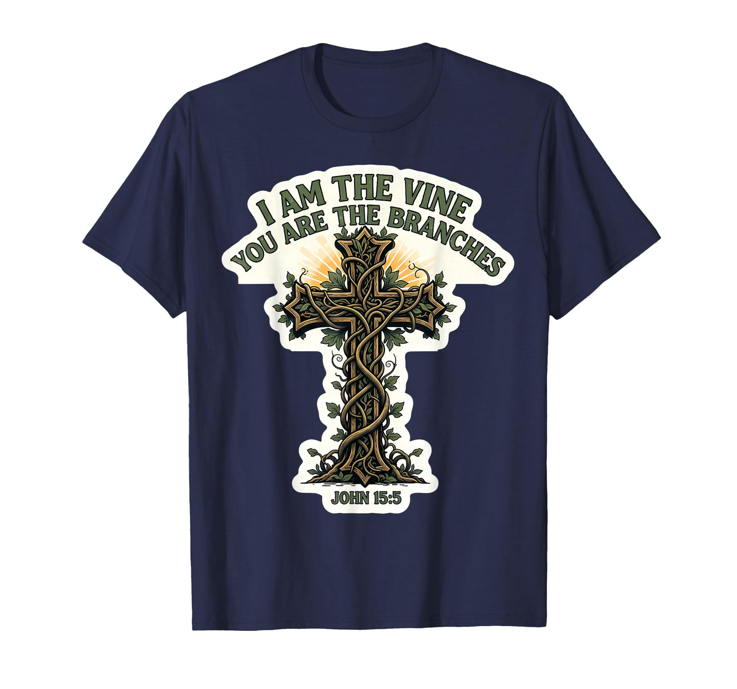 I Am The Vine You are The Branches Christian Bible Verse God T-Shirt