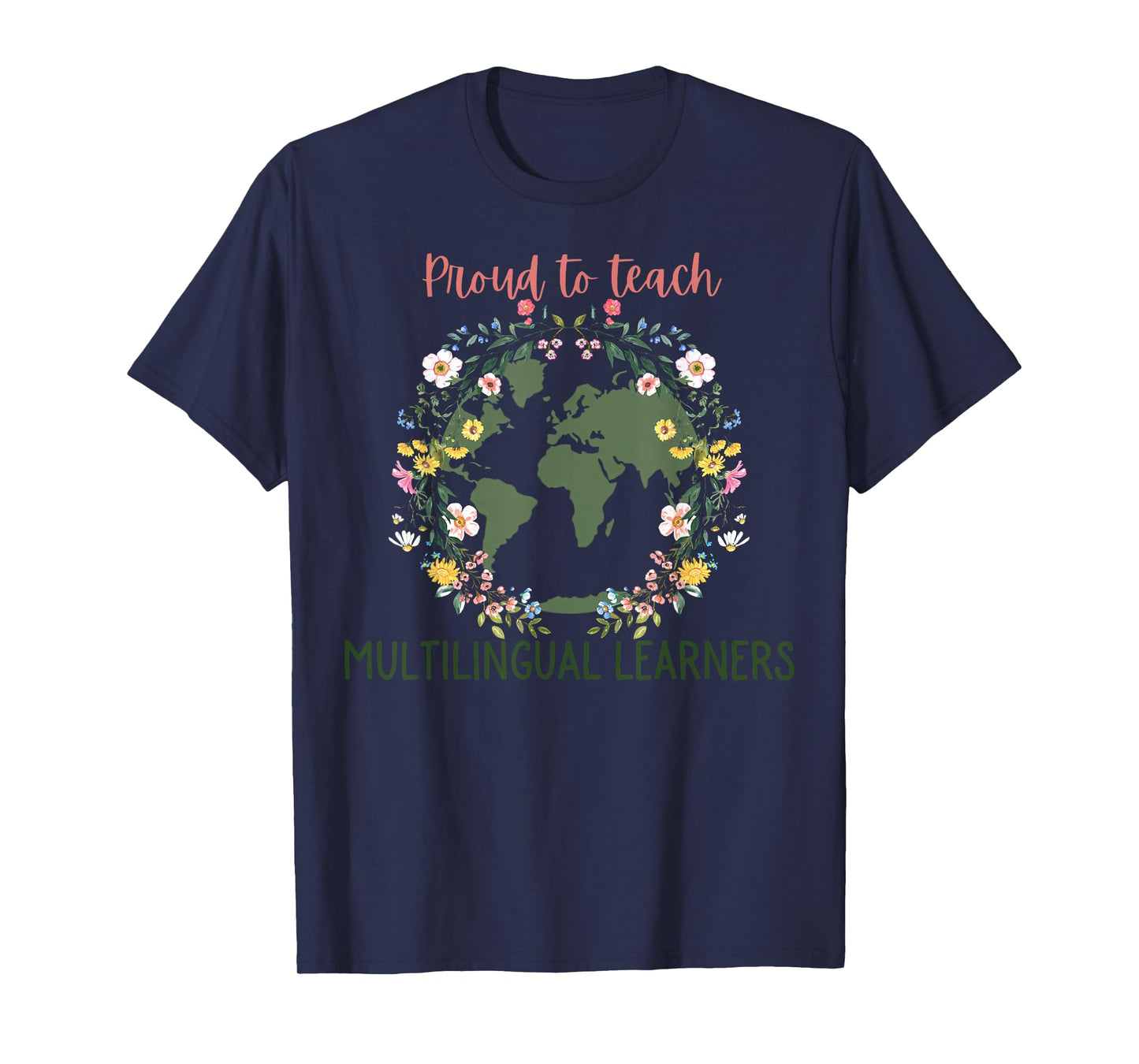 Floral Proud To Teach Multilingual Learner ESL Teacher T-Shirt