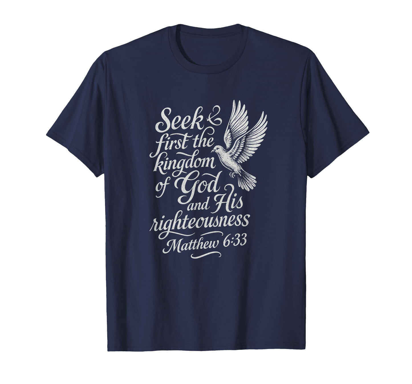 Matthew 6:33 Christian Themed Bible Verse Design T-Shirt