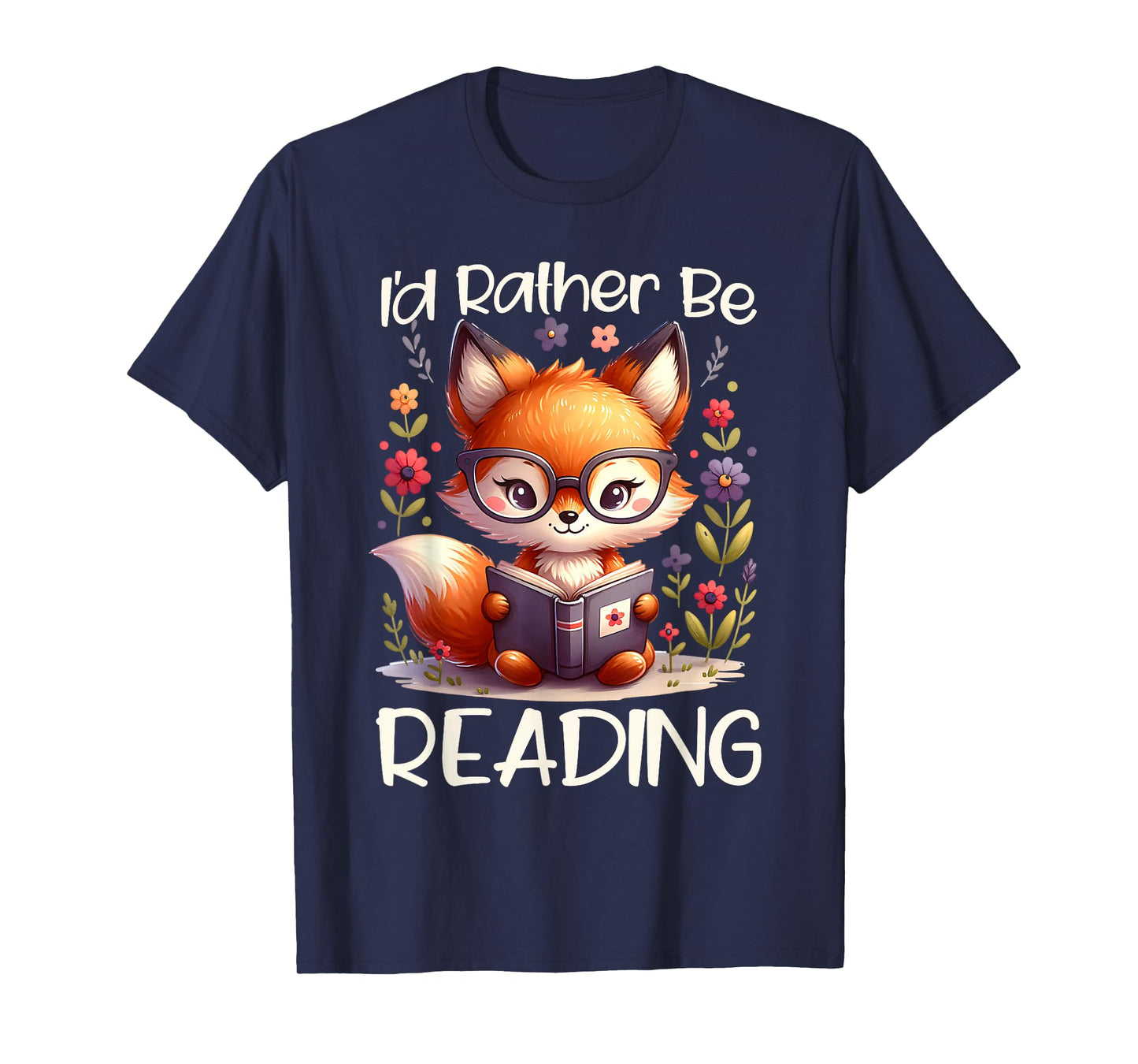 I'd Rather Be Reading Cute Fox Book Lover Reader Bookworm T-Shirt