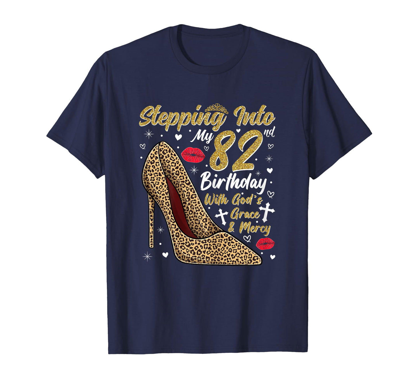Stepping Into My 82nd Birthday with God's Grace and Mercy T-Shirt