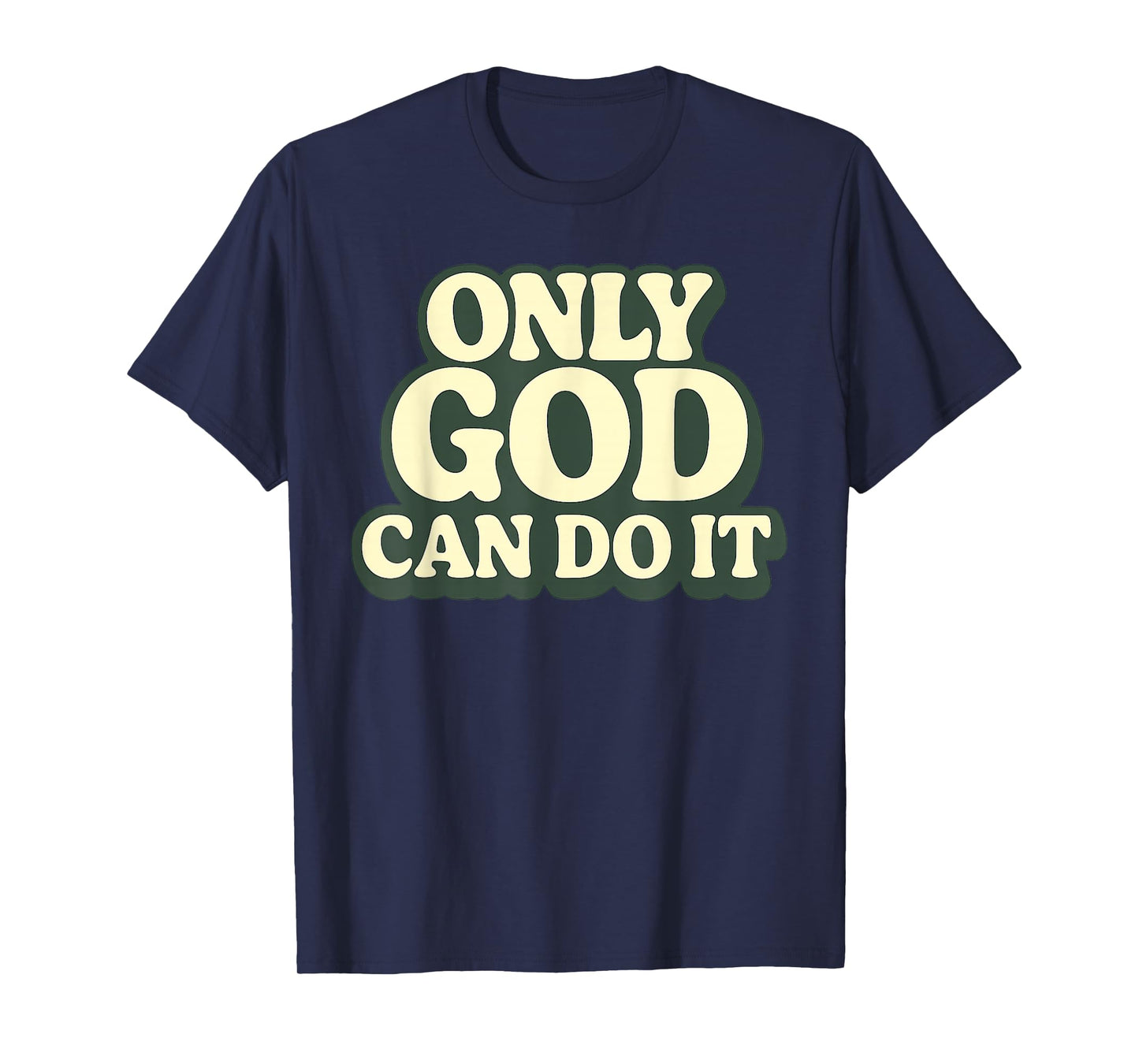 Only God Can Do It Retro 70s Christian Faith Vintage T-Shirt