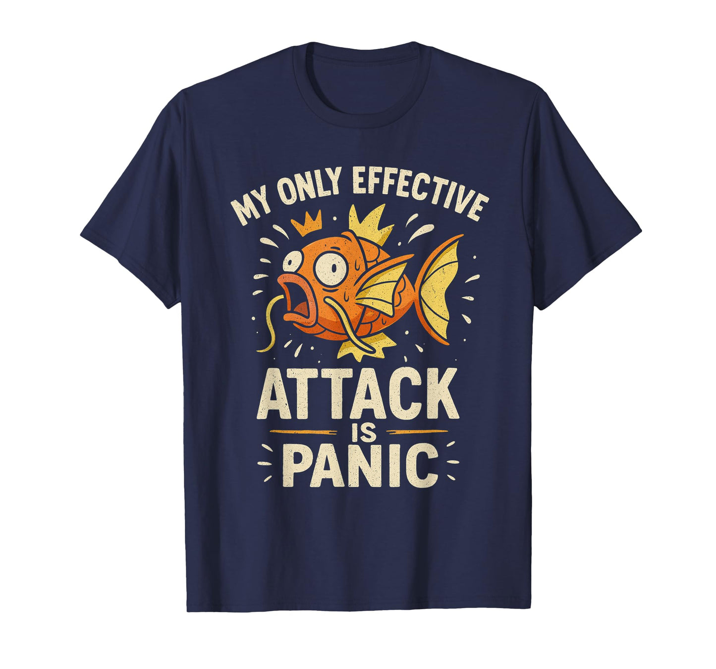 My Only Effective Attack Is Panic Lover Panic Funny Fish T-Shirt