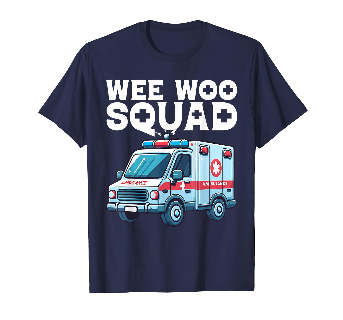 Funny Wee Woo Squad Ambulance AMR Funny EMS EMT Paramedic T-Shirt