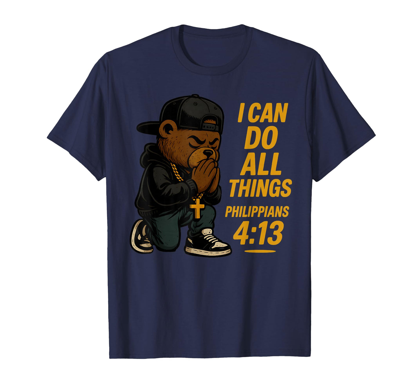 Christian Hip Hop Teddy Bear I Can Do All Things Bible Verse T-Shirt