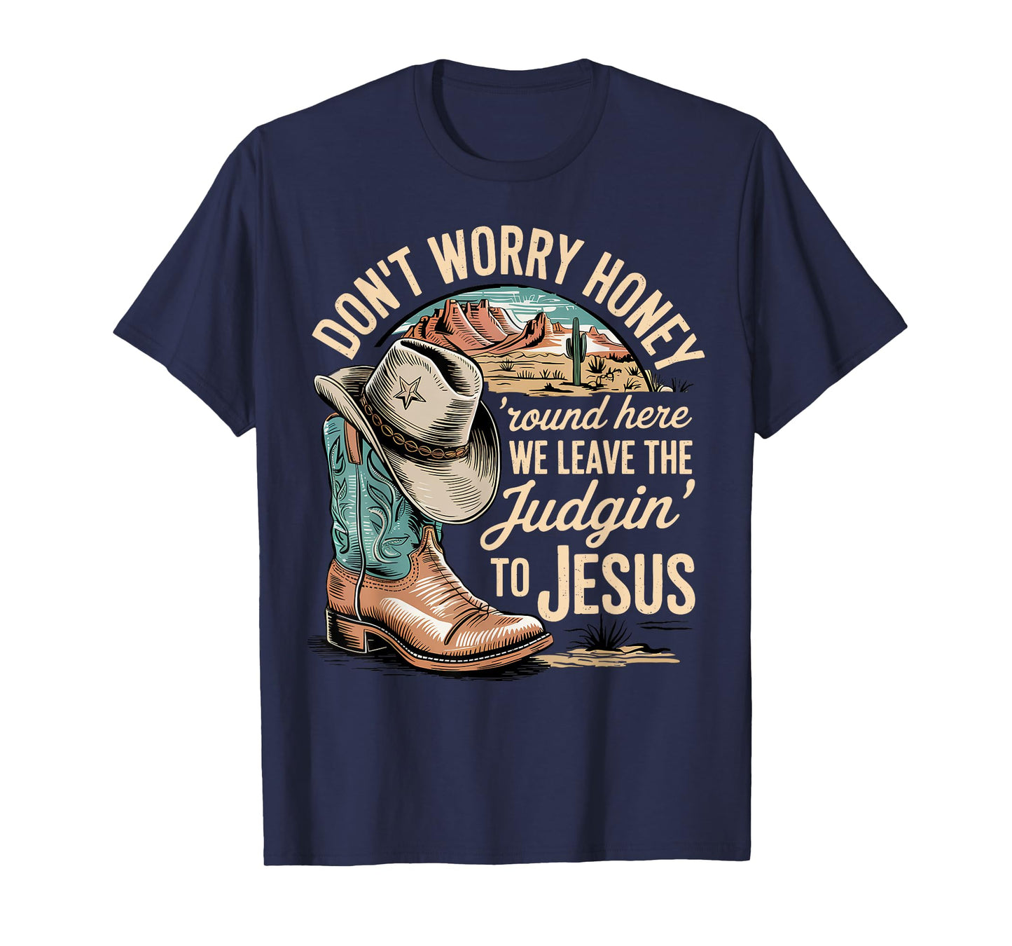 Leave the Judgin' to Jesus Western Christian Cowboy Boot T-Shirt