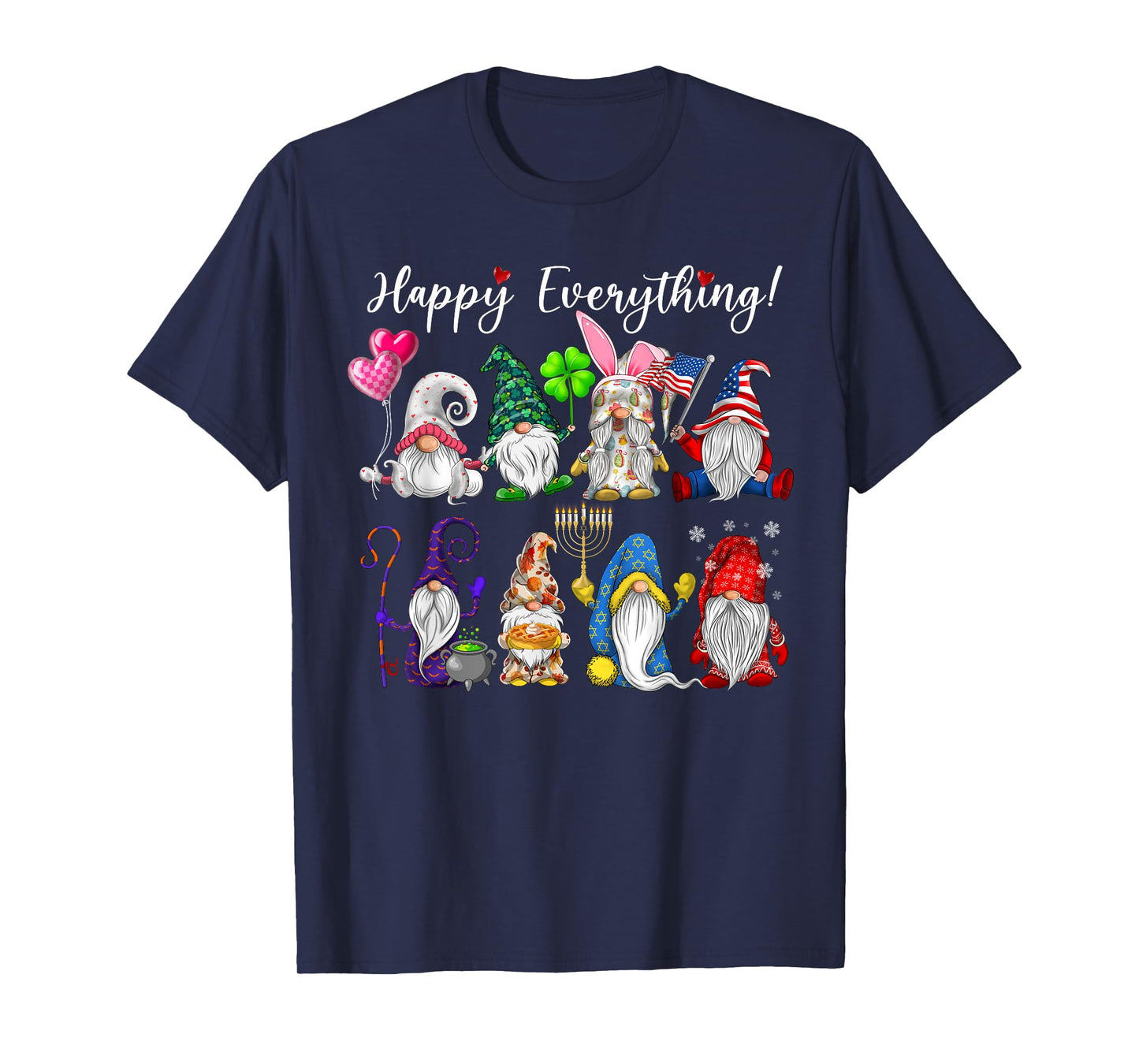 Happy Everything Gnomes Every Seasons All Year T-Shirt