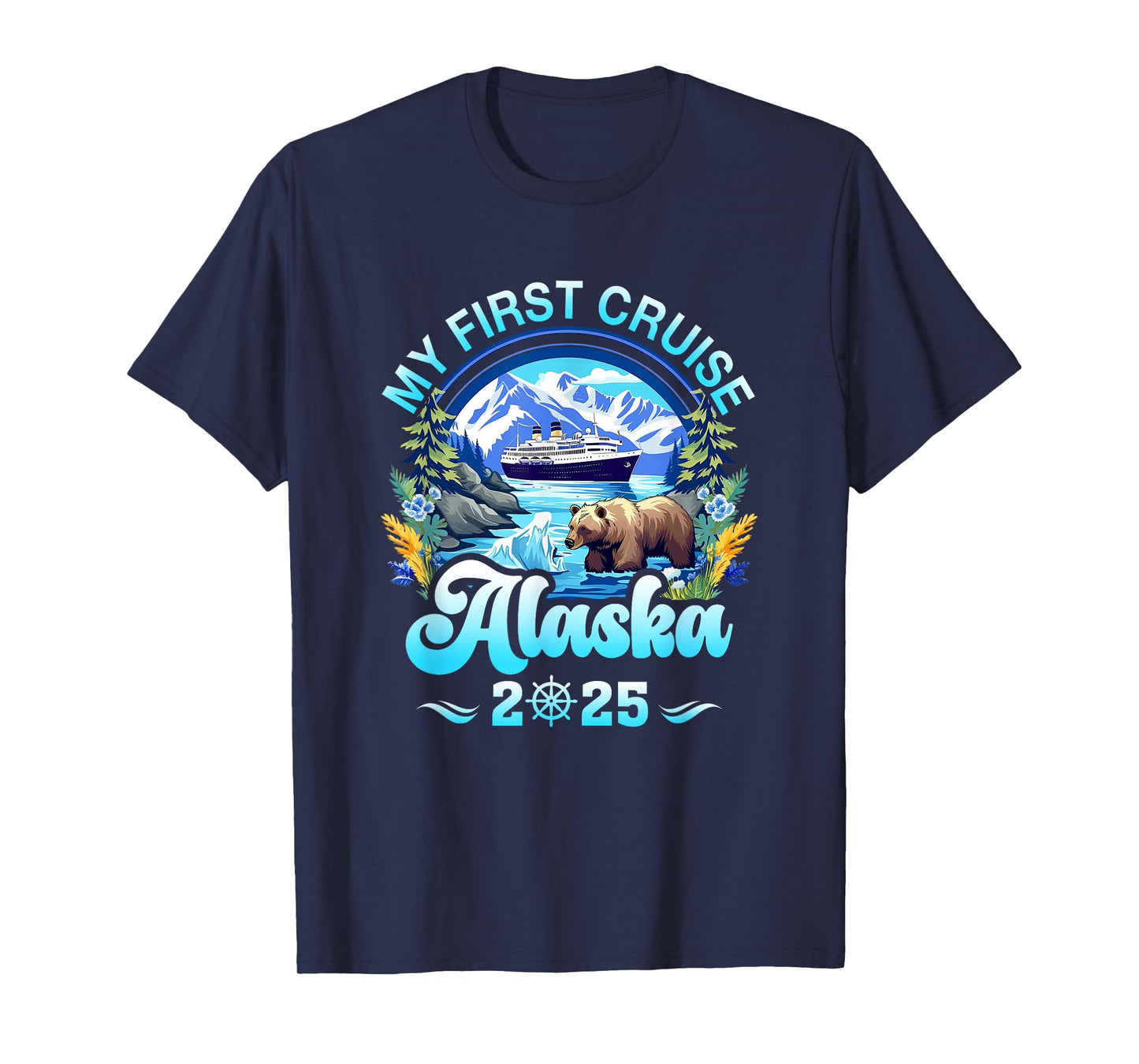 My First Cruise Alaska 2025 Family Friend Cruisin Together T-Shirt