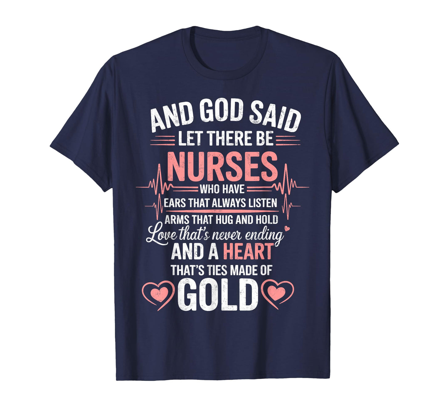 and God Said Let There Be Nurses Medicine Nurses Tee Nursing T-Shirt