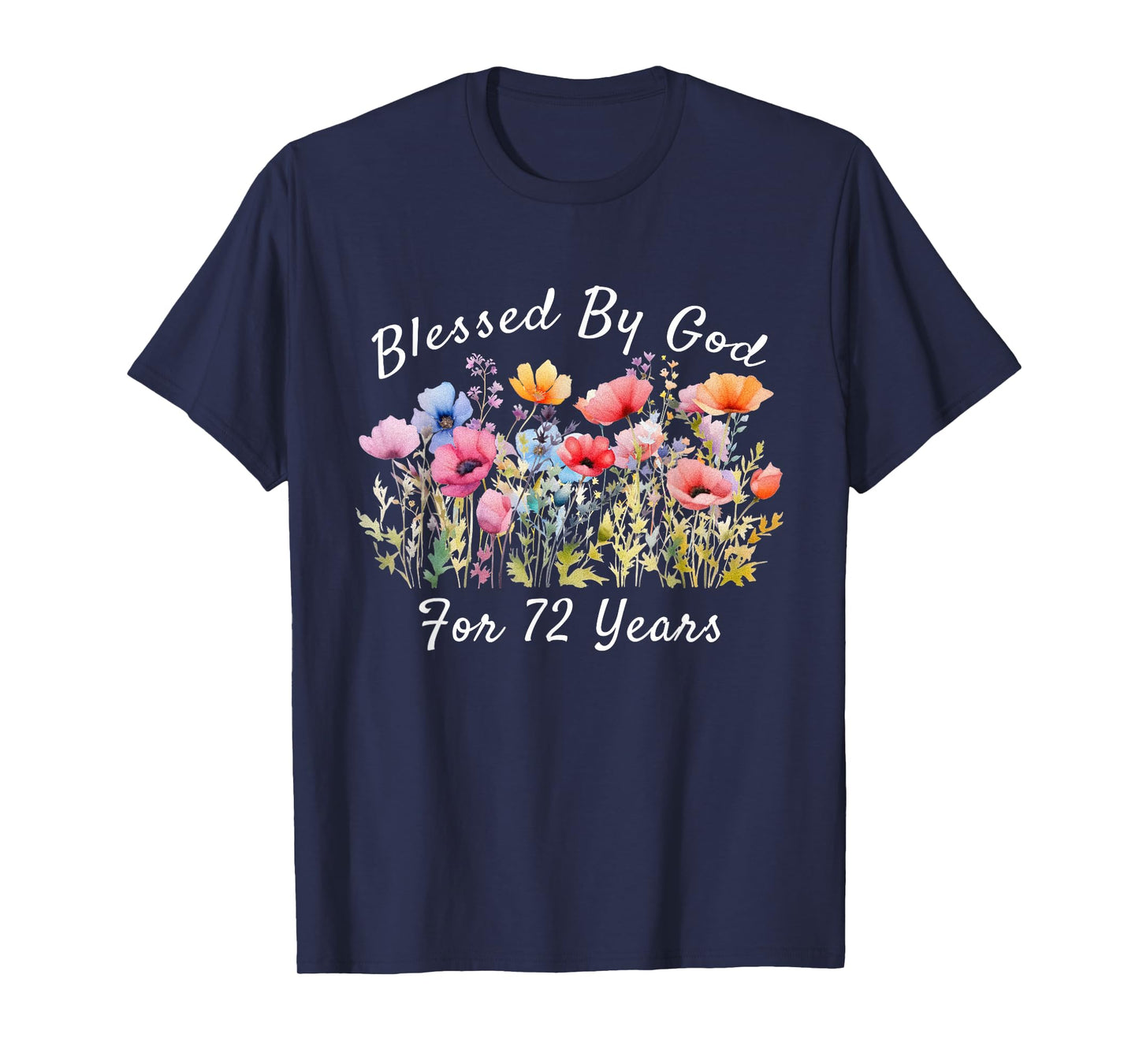 Blessed by God for 72 Years Old Wild Flower 72nd Birthday T-Shirt