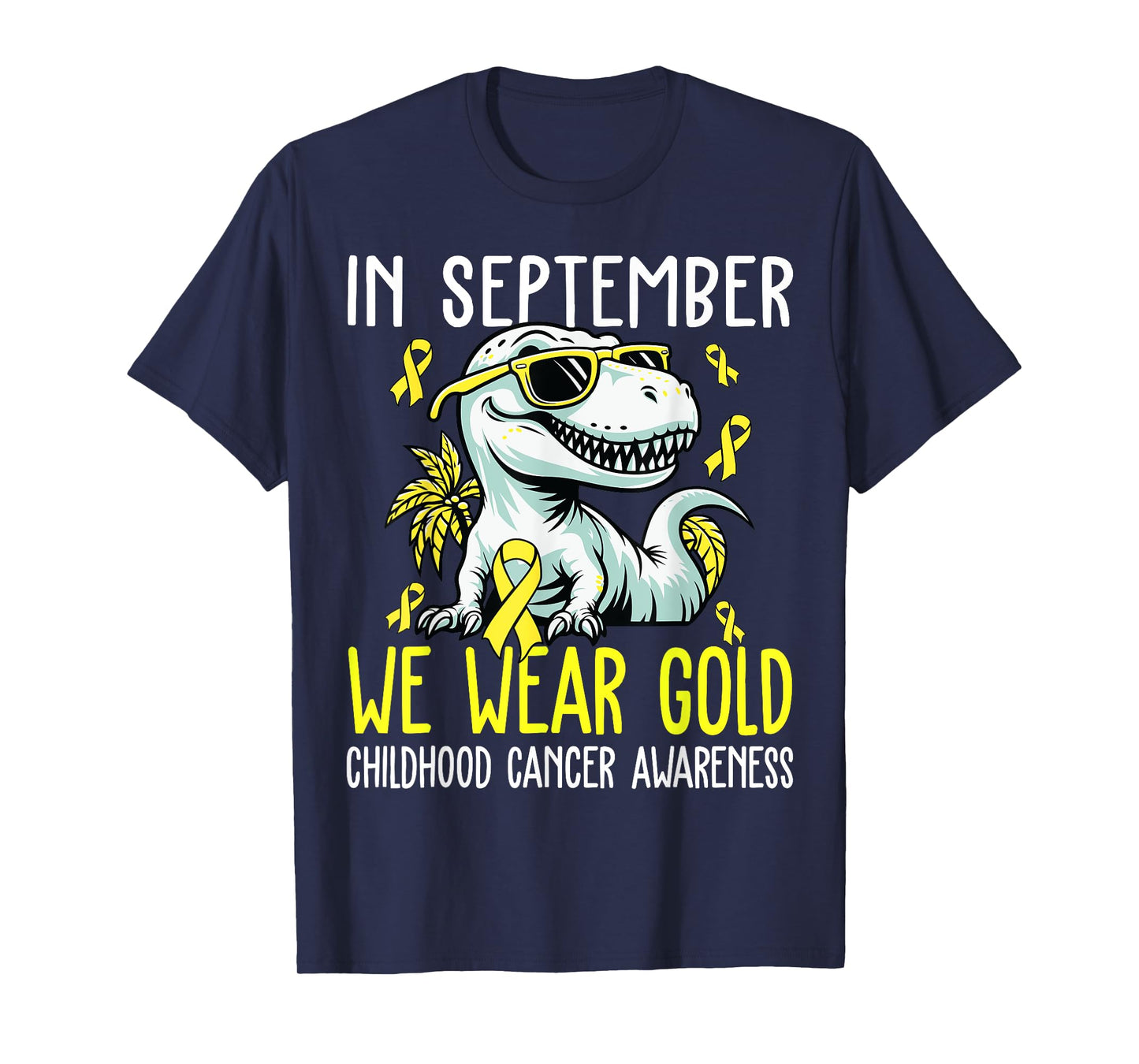 in September We Wear Gold Childhood Cancer Awareness Ribbon T-Shirt