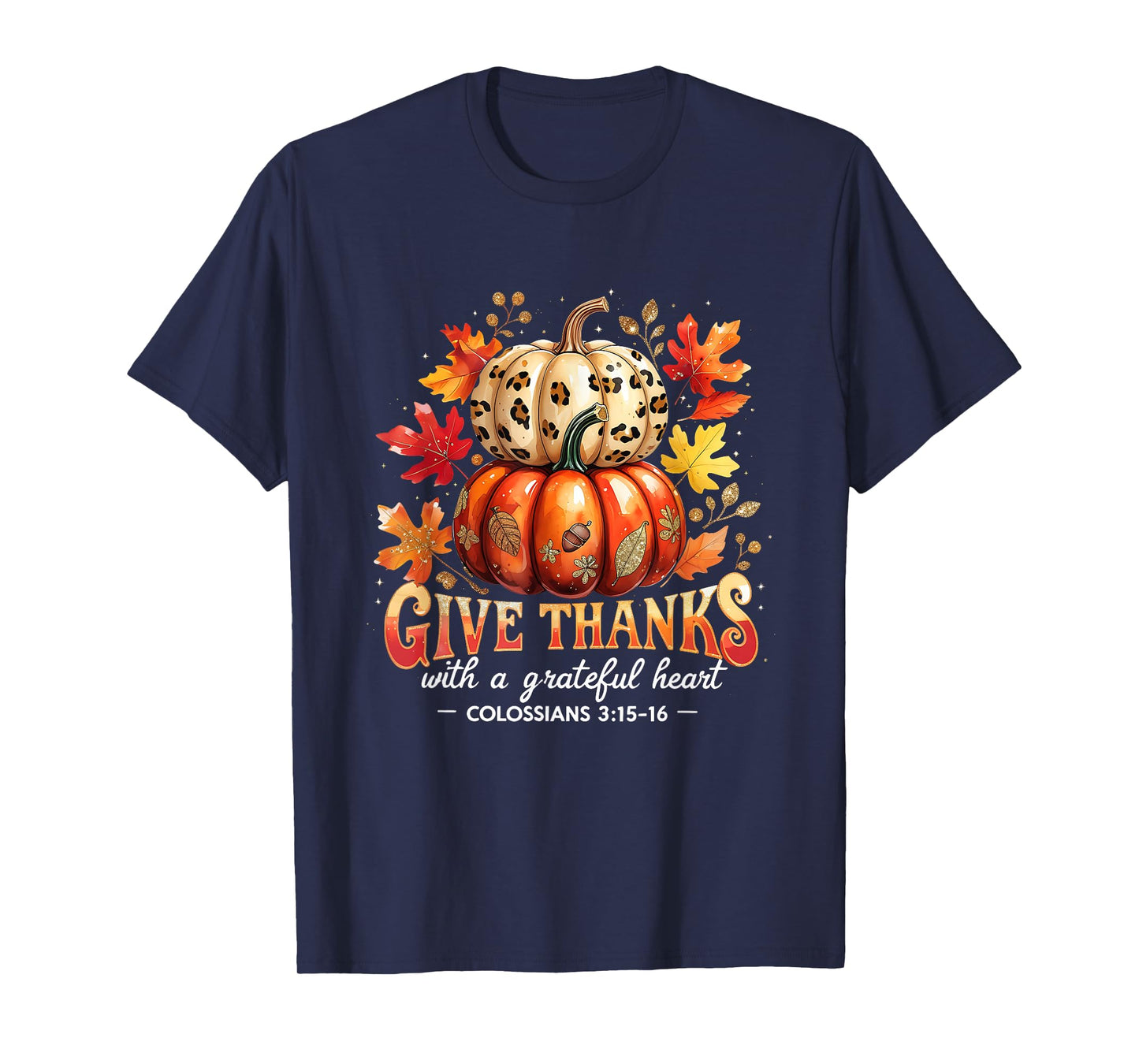 Give Thanks with a Grateful Heart Bible Verse Pumpkin T-Shirt