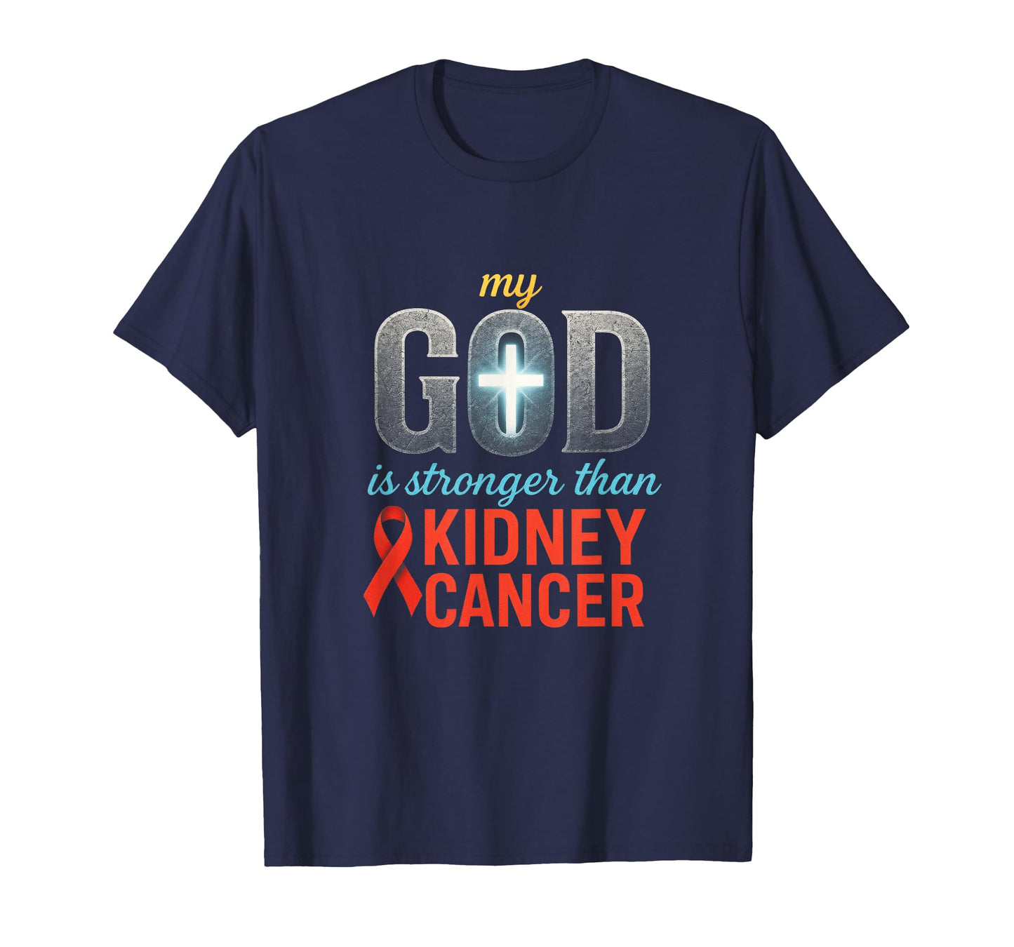 My God is Stronger - Kidney Cancer Awareness T-Shirt