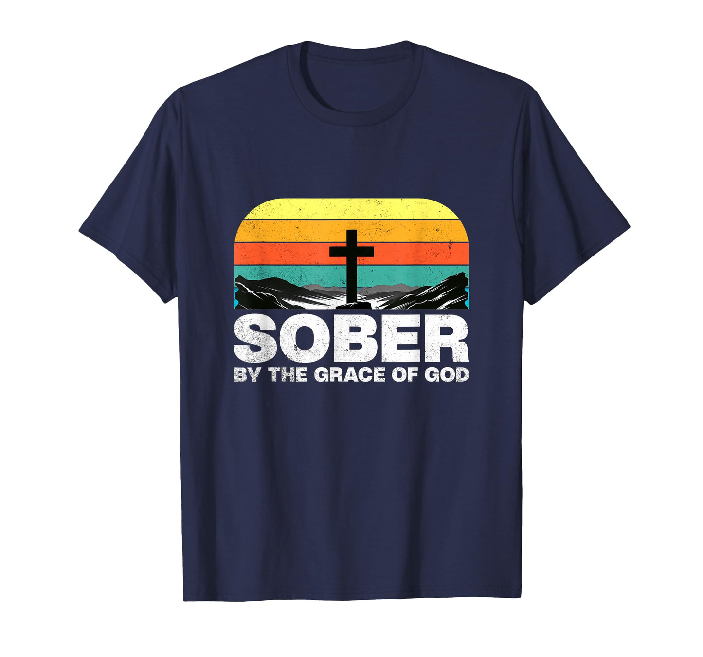 Sober By The Grace Of God Christian Sobriety AA NA Recovery T-Shirt