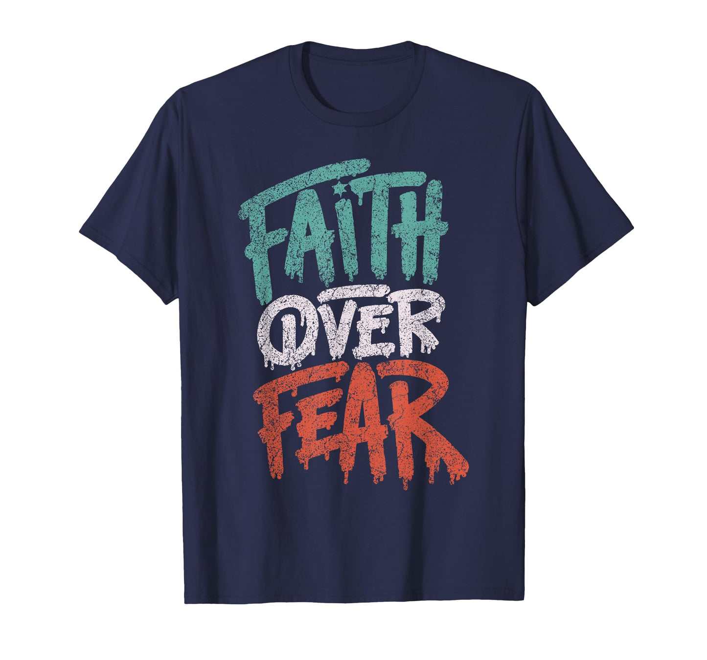 Faith Over Fear Christian Women Men Inspirational Graphic T-Shirt