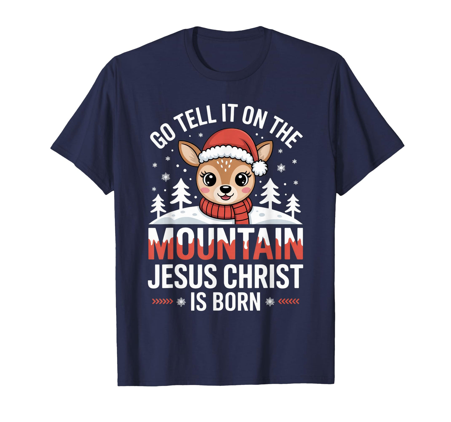 Go Tell It on The Mountain Deer Christmas Cheer Festive T-Shirt
