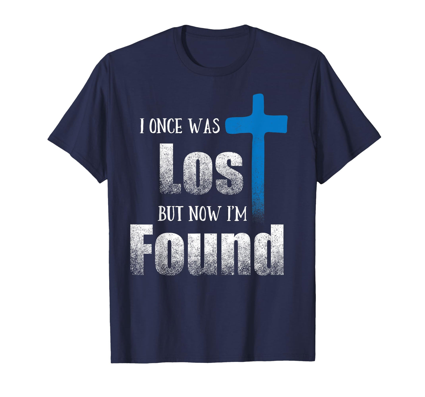 I Once Was Lost But Now I’m Found Christian Luke 15:32 Cross T-Shirt