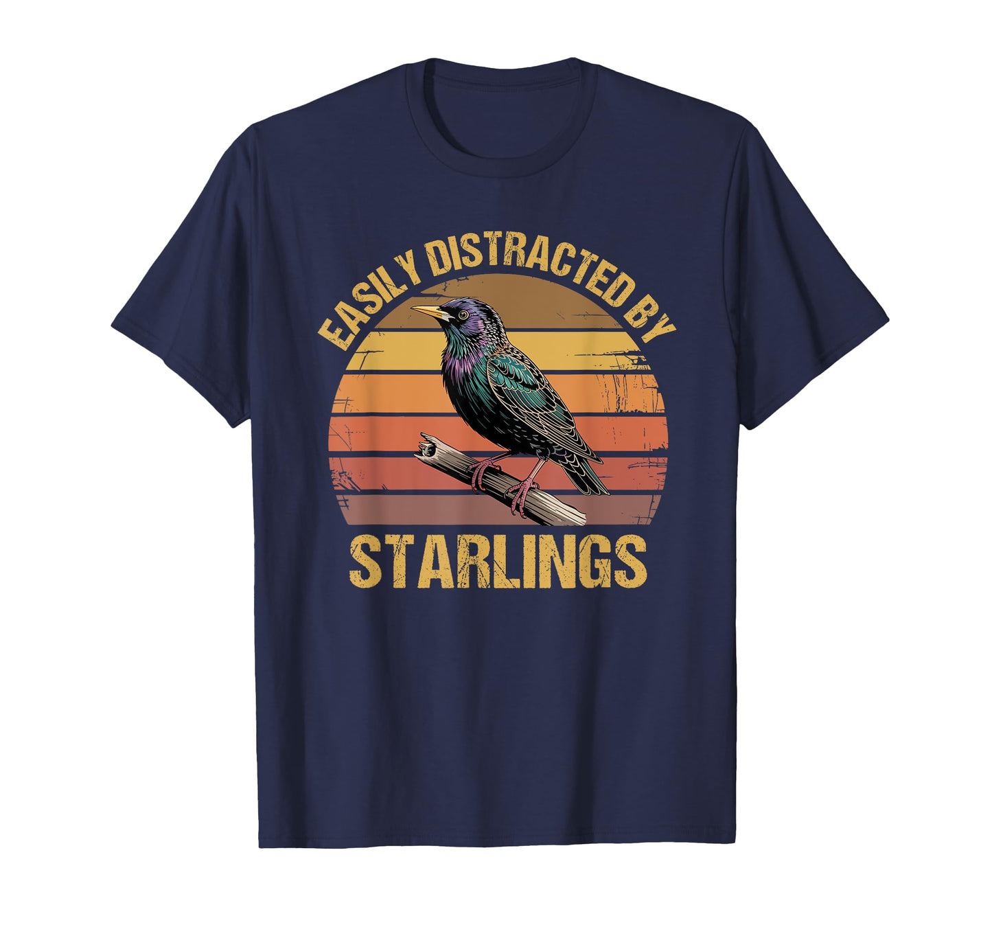 Common European Starling Bird Watching Lover Funny Saying T-Shirt