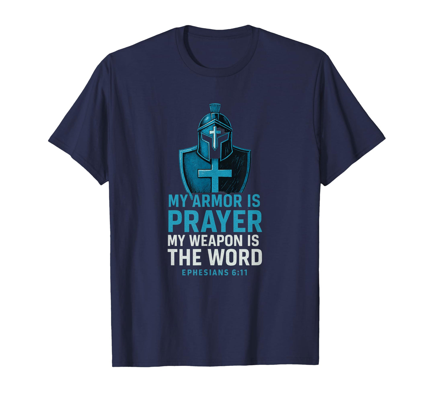 Armor of God. Spiritual Warfare Christian. Ephesians 6:11 T-Shirt