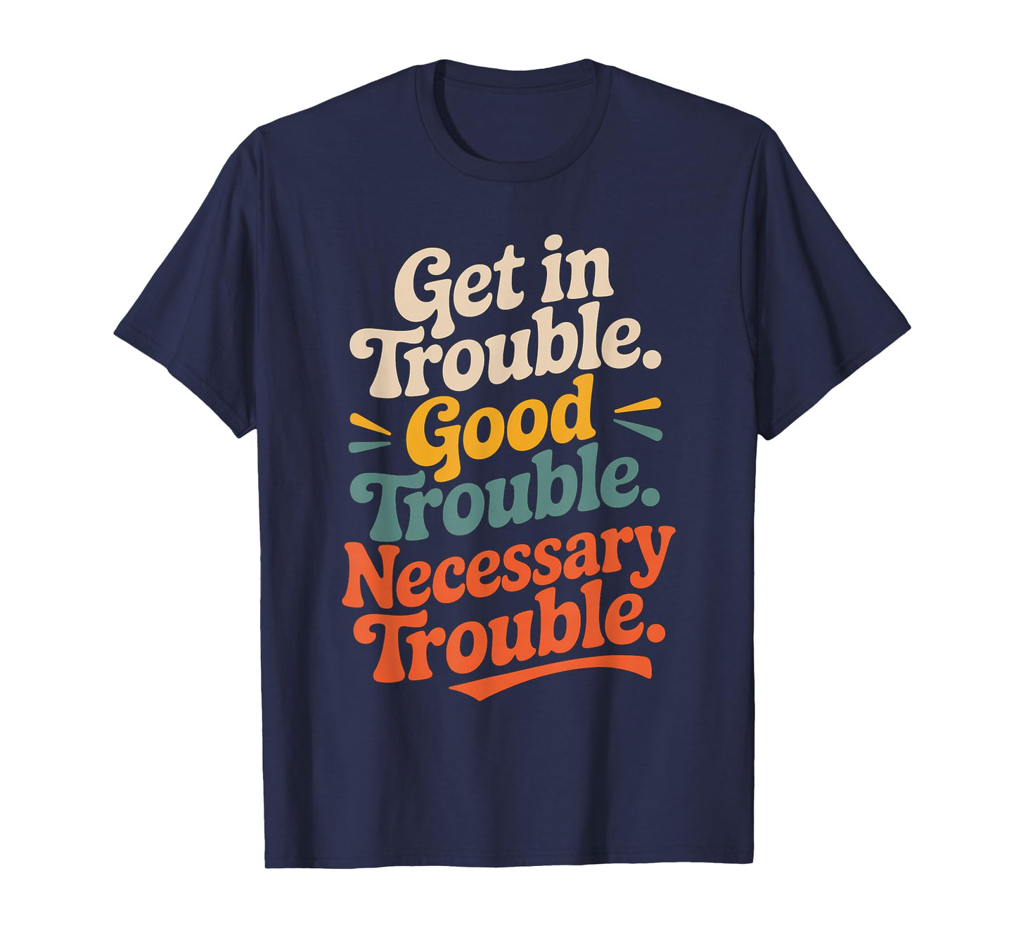 Get in Good Necessary Trouble Vintage For Social Justice T-Shirt