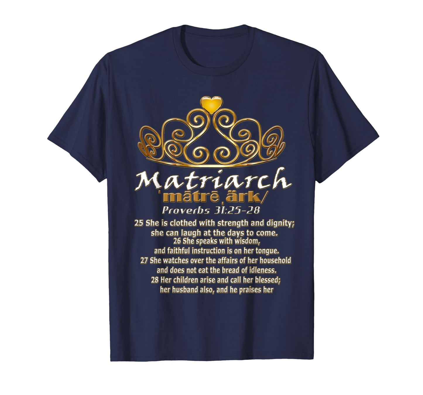 Matriarch Proverbs 31 Bible Scripture T-Shirt T-Shirt