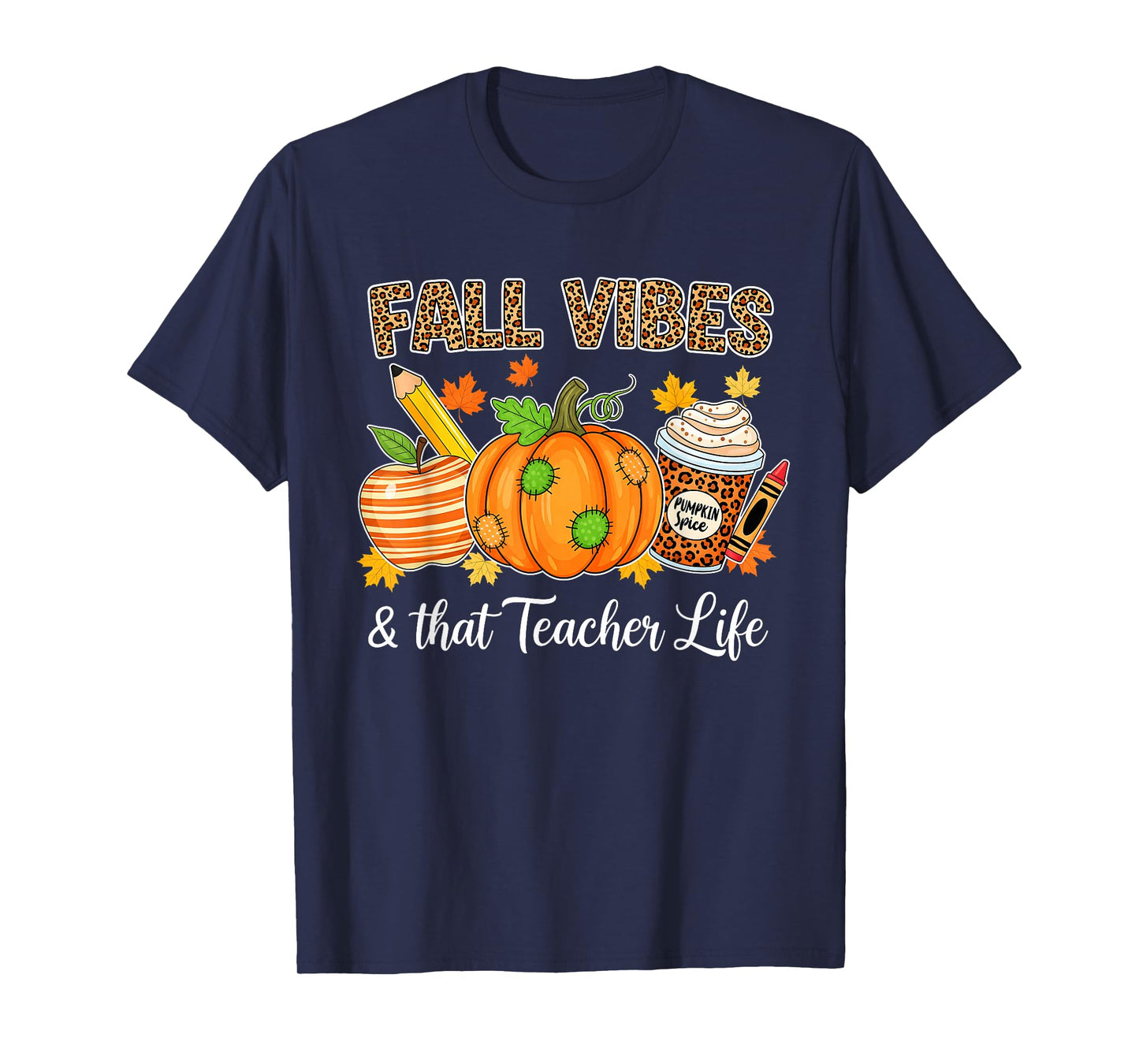 Fall Vibes and That Teacher Life Autumn Thanksgiving Funny T-Shirt