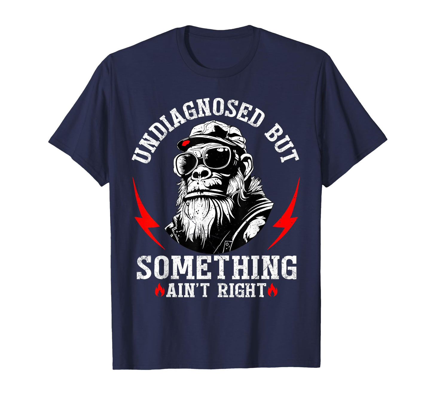 Funny Monkey Undiagnosed But Something Ain't Right T-Shirt