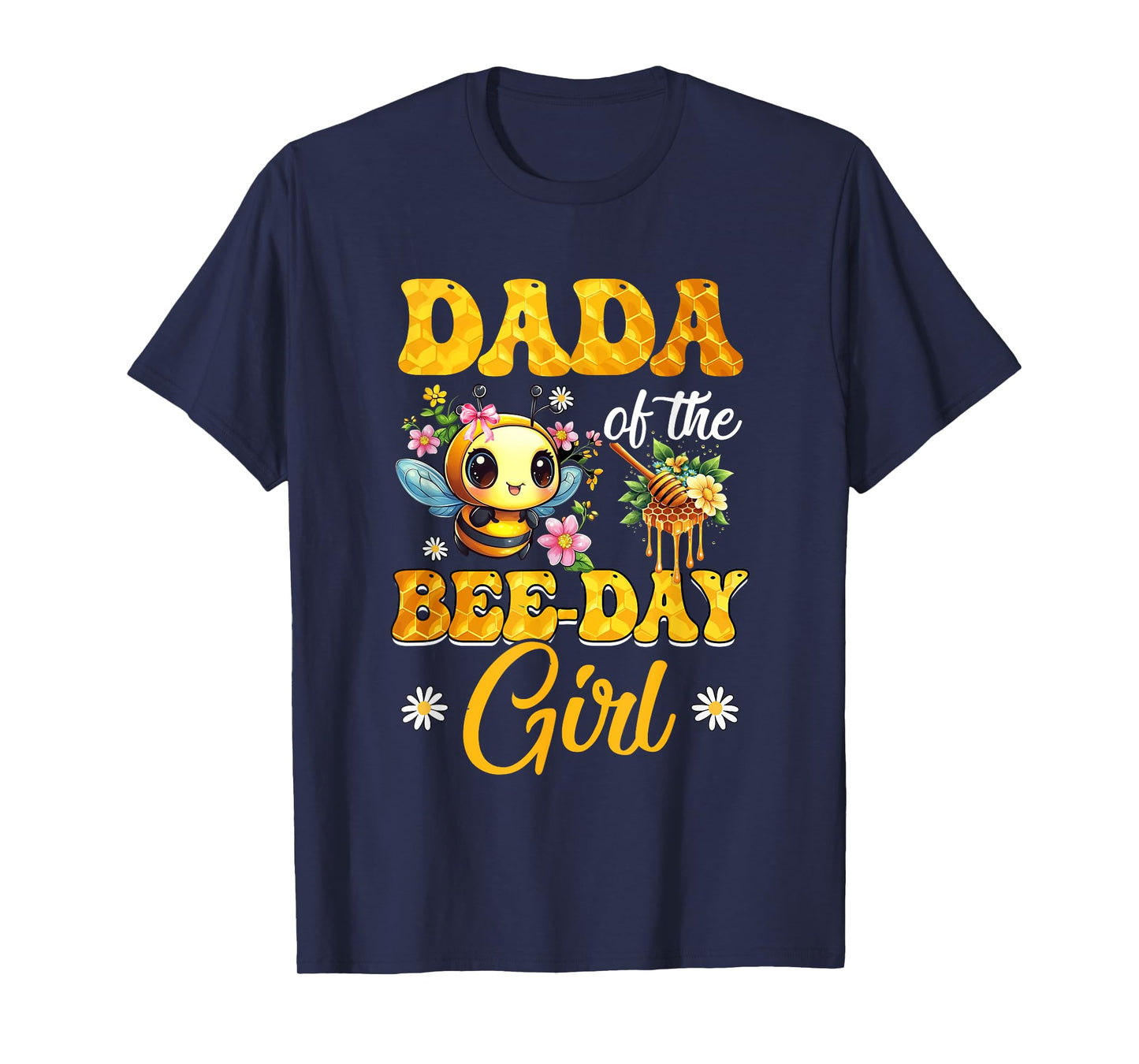 Dada Of The Birthday Girl Bee Family Birthday Party T-Shirt