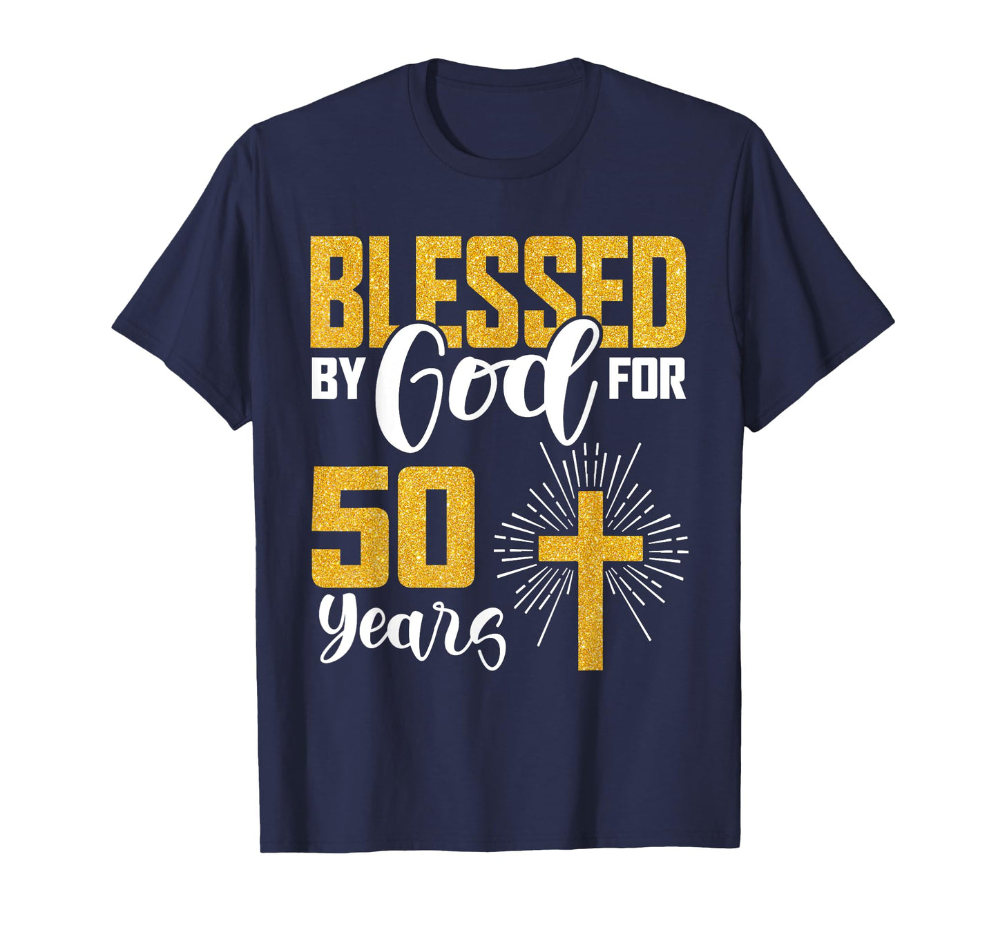 Blessed by God for 50 Years Old 50th Birthday B-Day Party T-Shirt