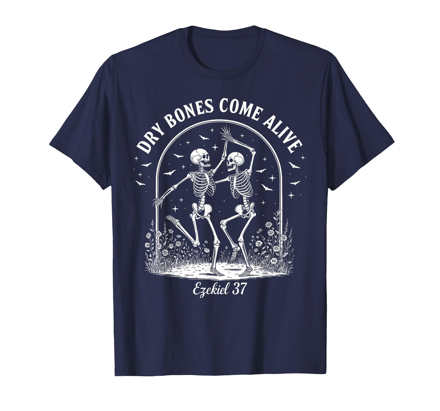 Dancing Skeleton Dry Bones Come Alive Christian Halloween T-Shirt