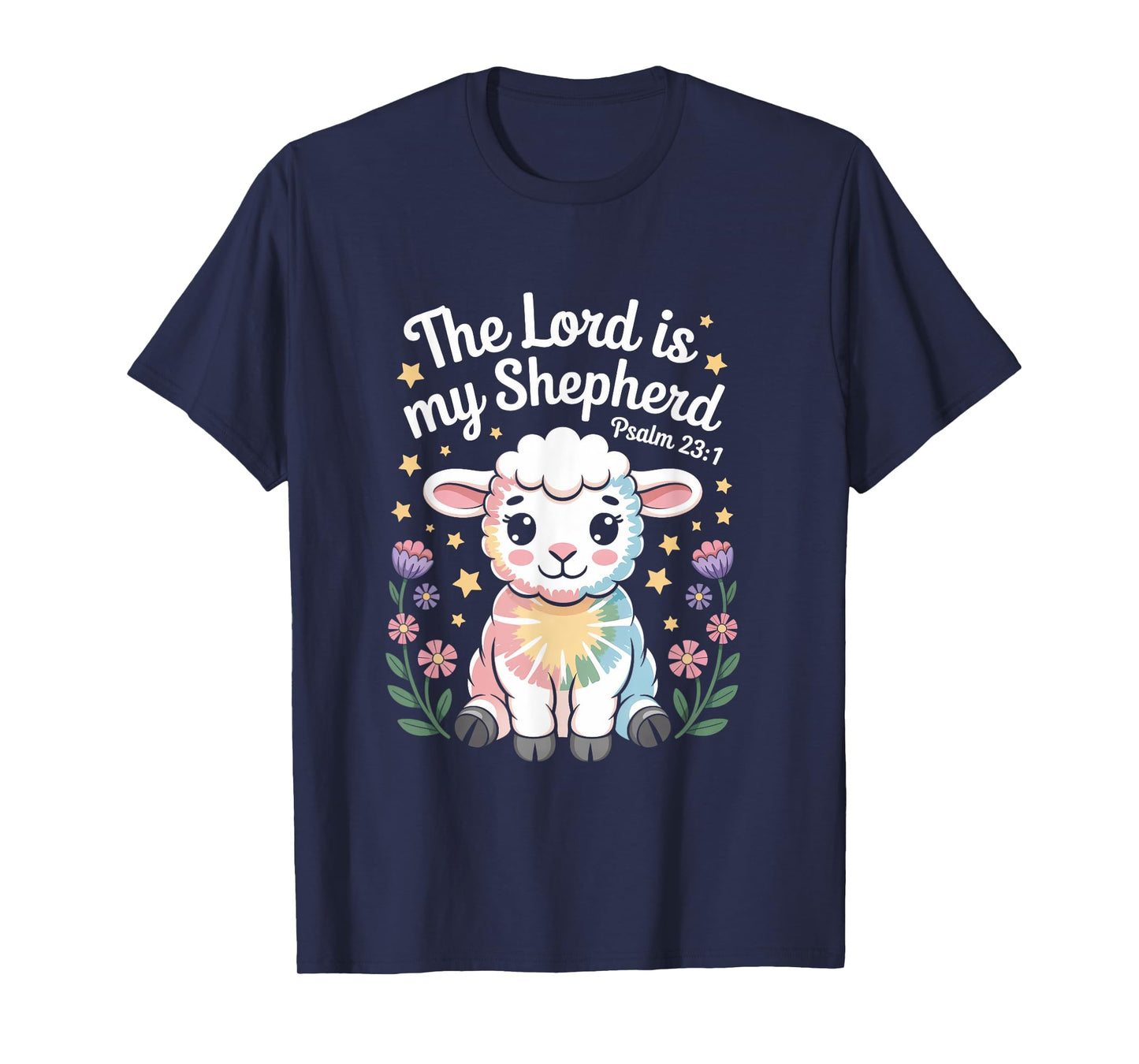The Lord Is My Shepherd Faith Bible Verse Easter Christian T-Shirt