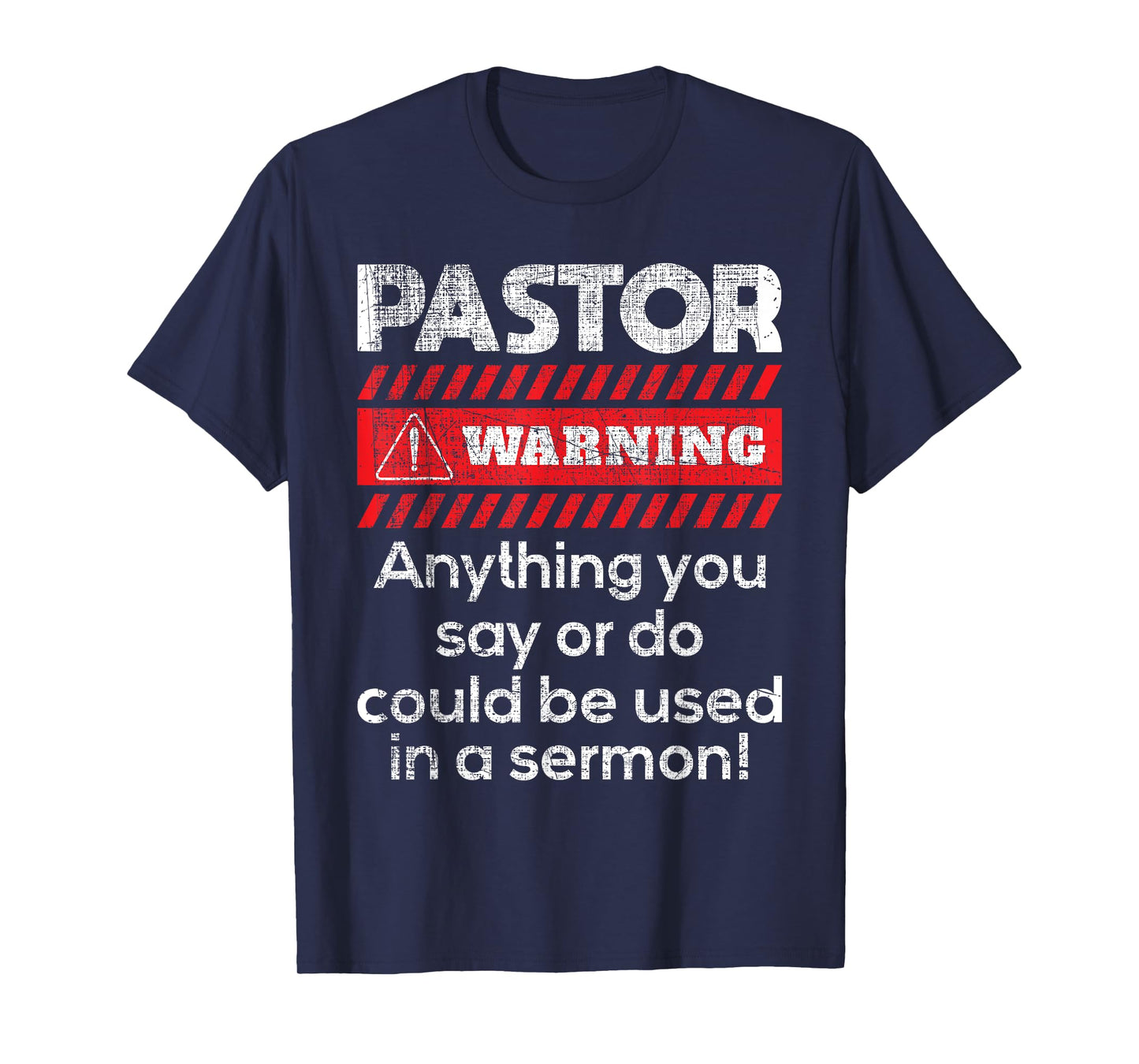 Anything Could Be Used In A Sermon Pastor Preacher Minister T-Shirt