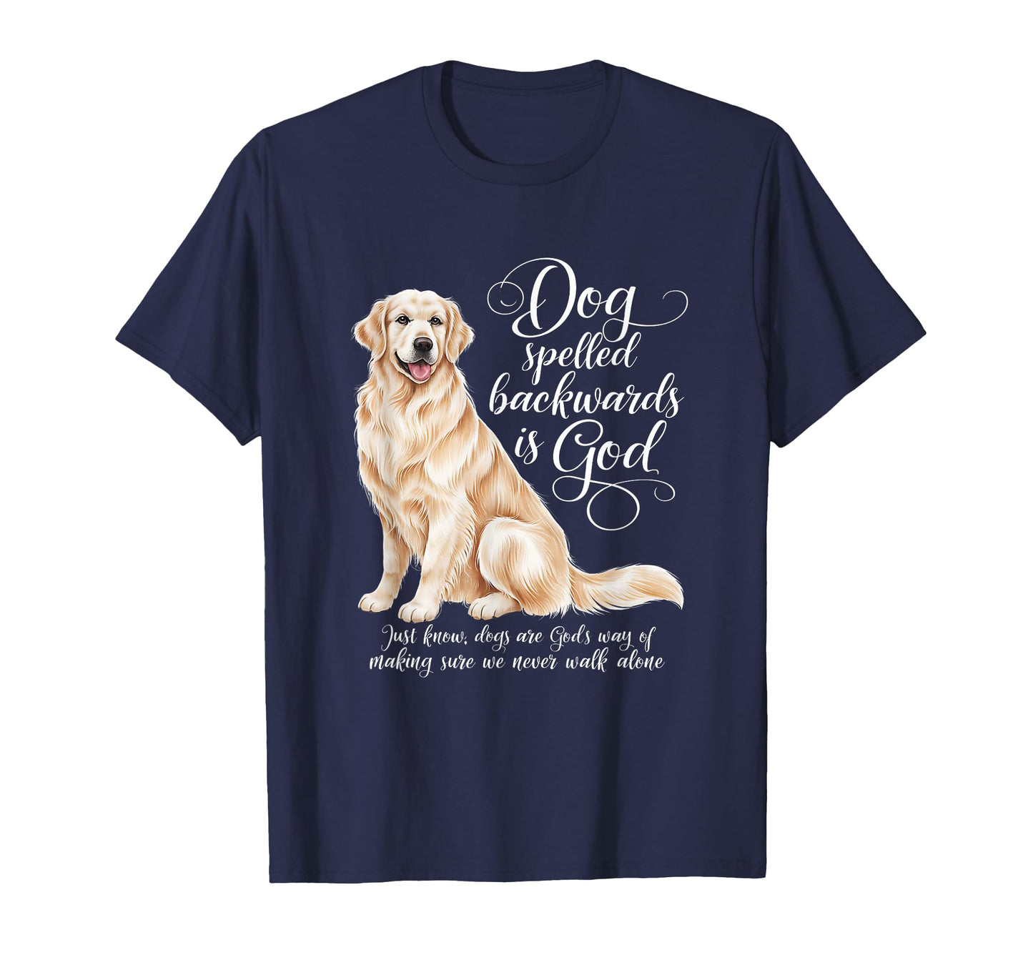 Dog Spelled Backwards is God English Cream Golden Retriever Men Women Girls Kids T-Shirt
