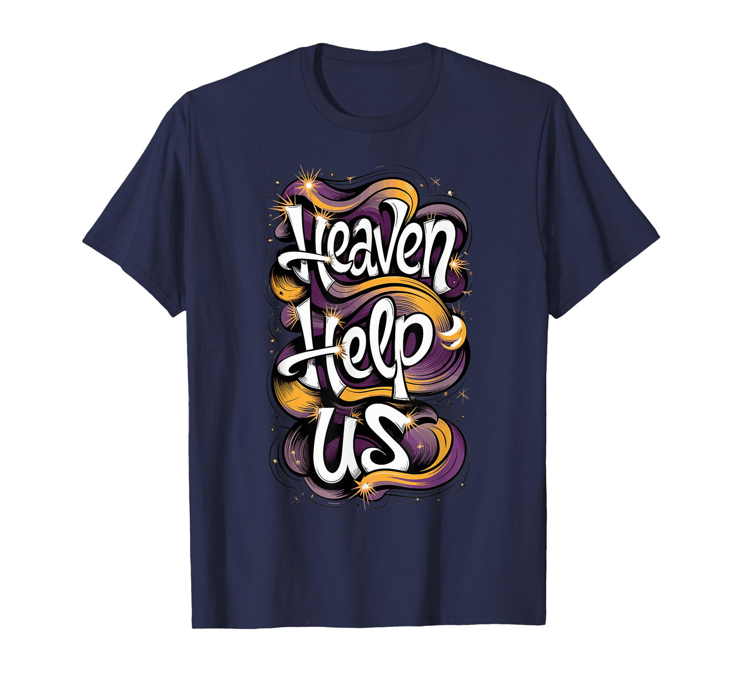 HEAVEN HELP US T-Shirt
