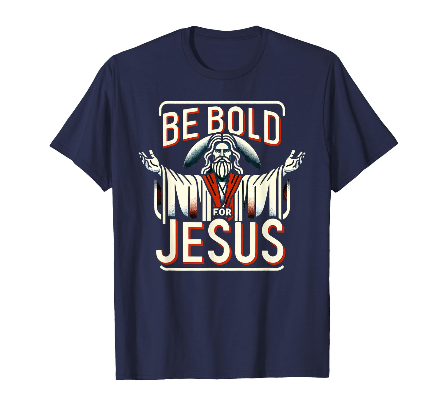 Be Bold For Jesus Shirt Bible Shirt God Religious T-Shirt
