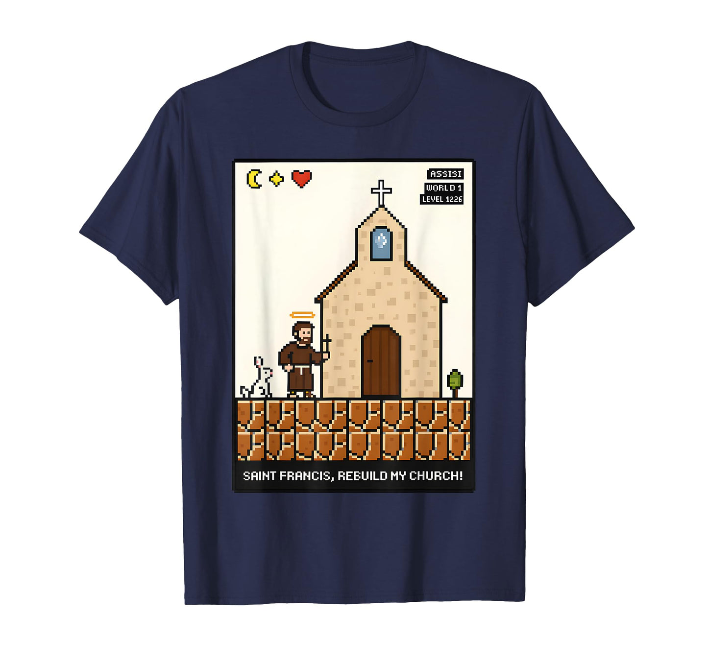 St. Francis Rebuild My Church 8-Bit Catholic Video Game T-Shirt
