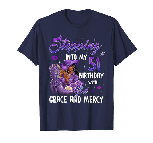 Stepping Into My 51st Birthday Faith Grace Mercy Cowgirl T-Shirt