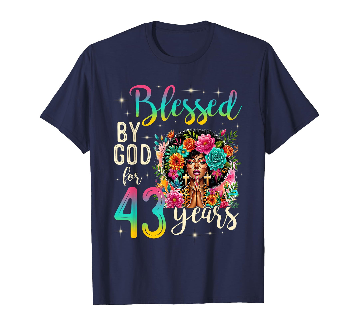 Black Girl Blessed by God for 43 Years Christian Birthday T-Shirt