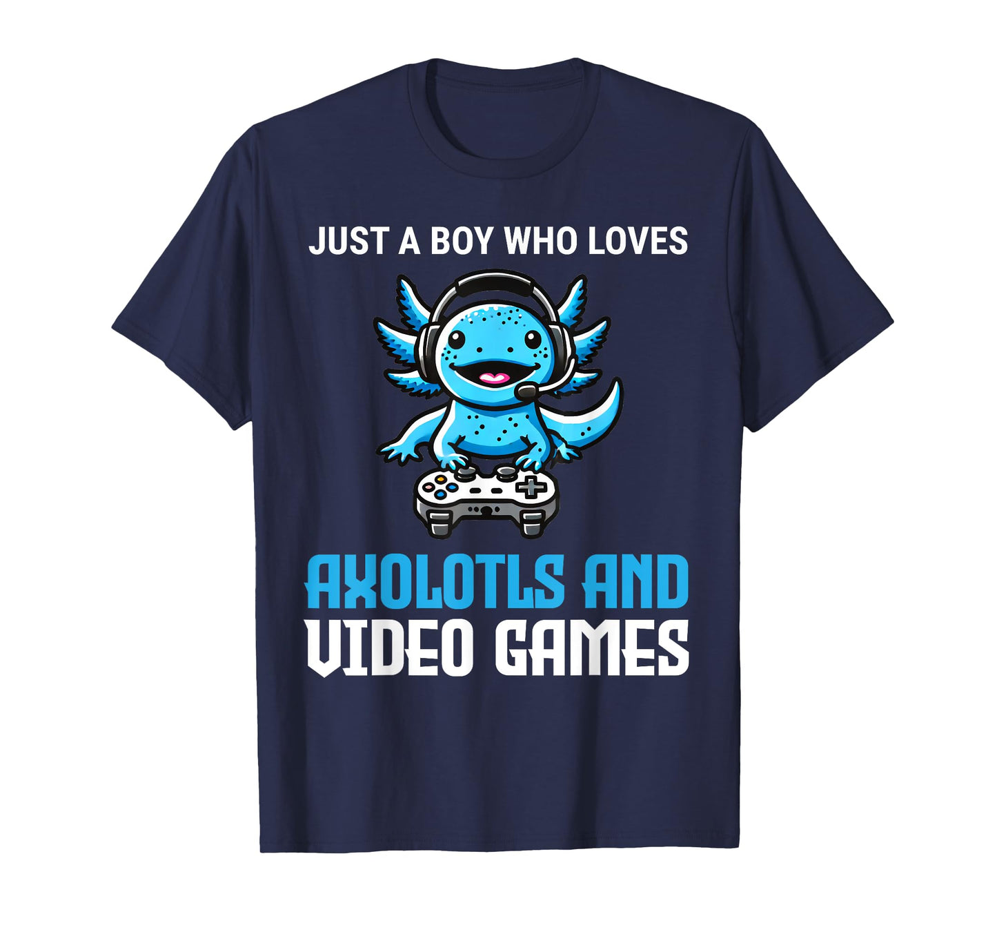 Just A Boy Who Loves Axolotls And Video Games Gamer T-Shirt