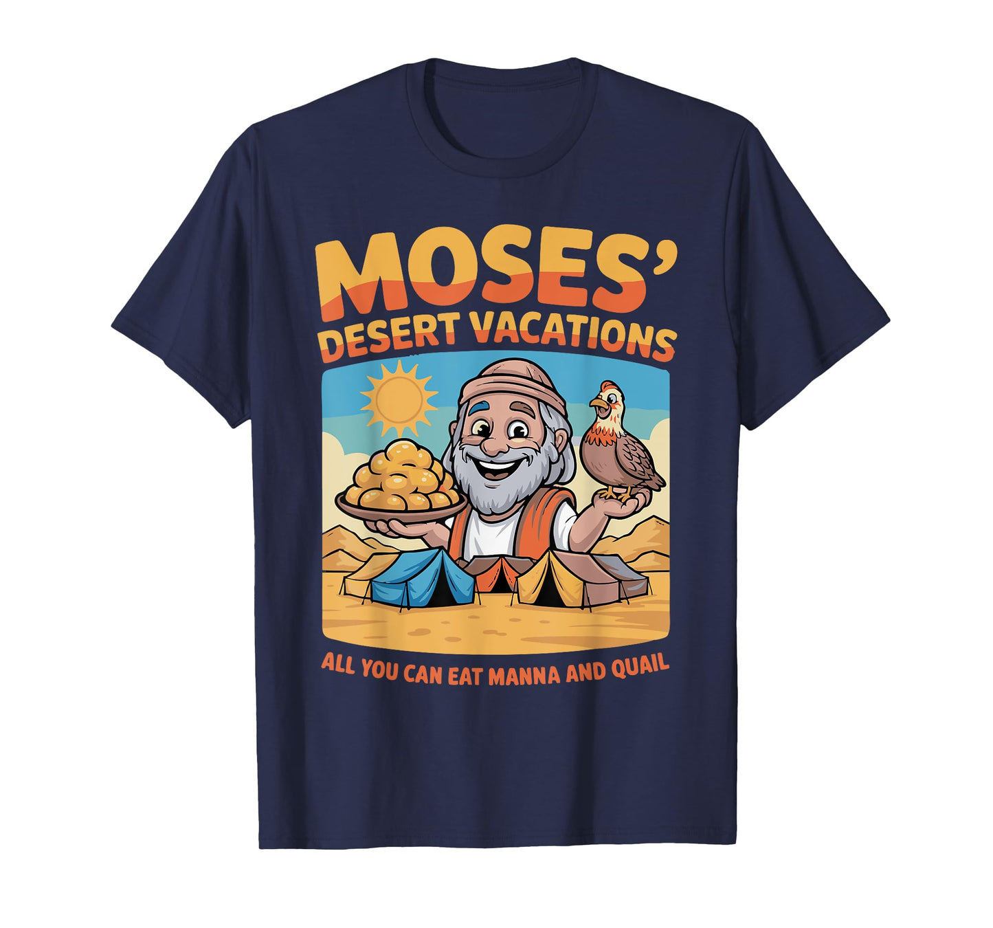Moses' Desert Vacations T-Shirt